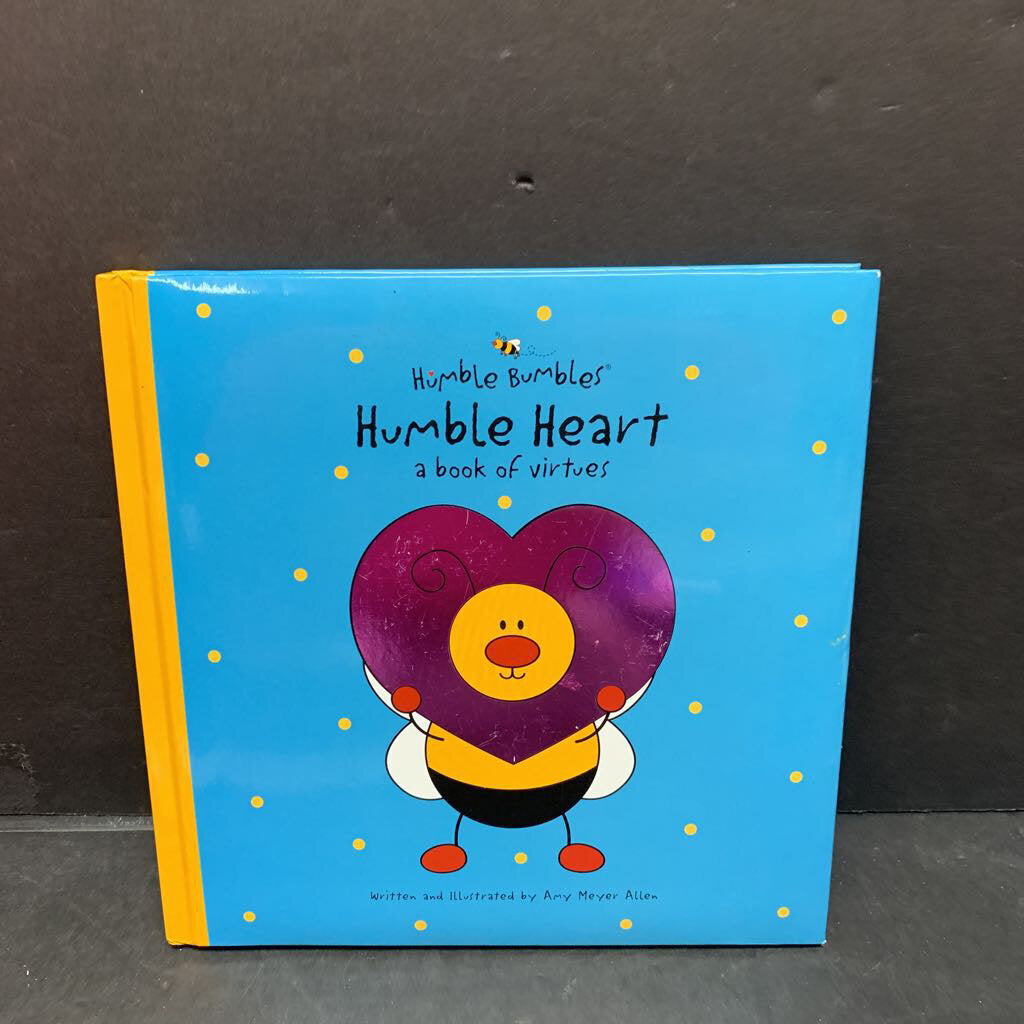 Humble Heart A Book Of Virtues (Amy Meyer Allen) -hardcover