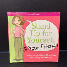 Load image into Gallery viewer, Stand Up For Yourself &amp; Your Friends (American Girl) -paperback
