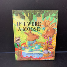 Load image into Gallery viewer, If I Were a Moose (Patrick Kleinen) -hardcover
