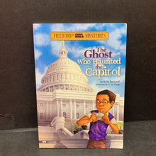 Load image into Gallery viewer, The Ghost Who Haunted the Capitol (Steven Brezenoff) (Field Trip Mysteries) -series
