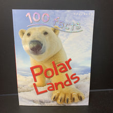 Load image into Gallery viewer, 100 Facts: Polar Lands (Environment) (Miles Kelly) -educational
