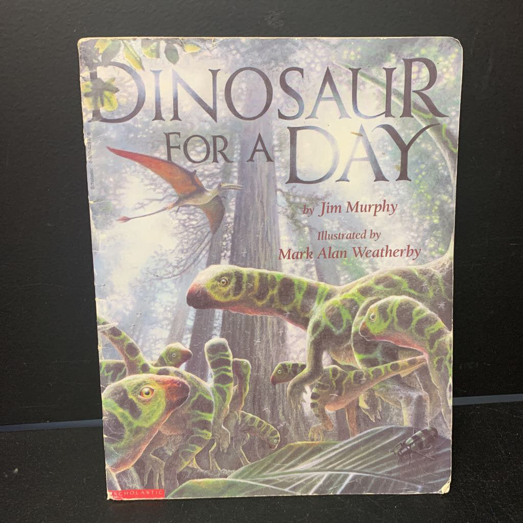 Dinosaur for a Day (Jim Murphy) -educational