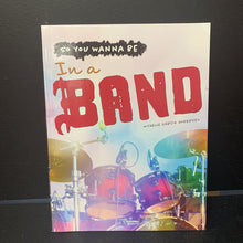 Load image into Gallery viewer, So You Wanna Be In a Band (Michelle Garcia Andersen) (Musician - Jobs) -educational
