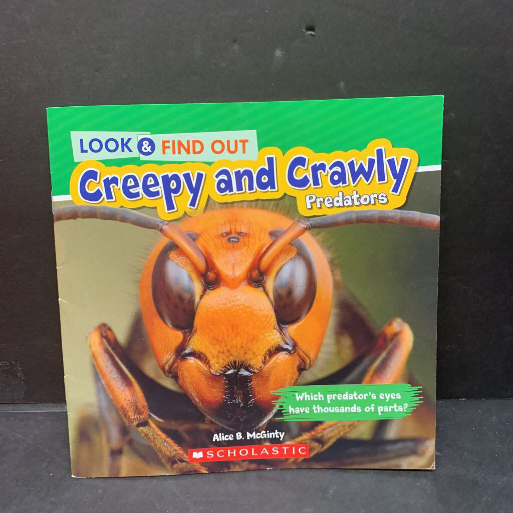 Look & Find Out: Creepy and Crawly Predators (Insects) (Alice B. McGinty) -educational