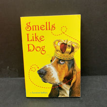 Load image into Gallery viewer, Smells Like Dog (Suzanne Selfors) (Scholastic) -series paperback
