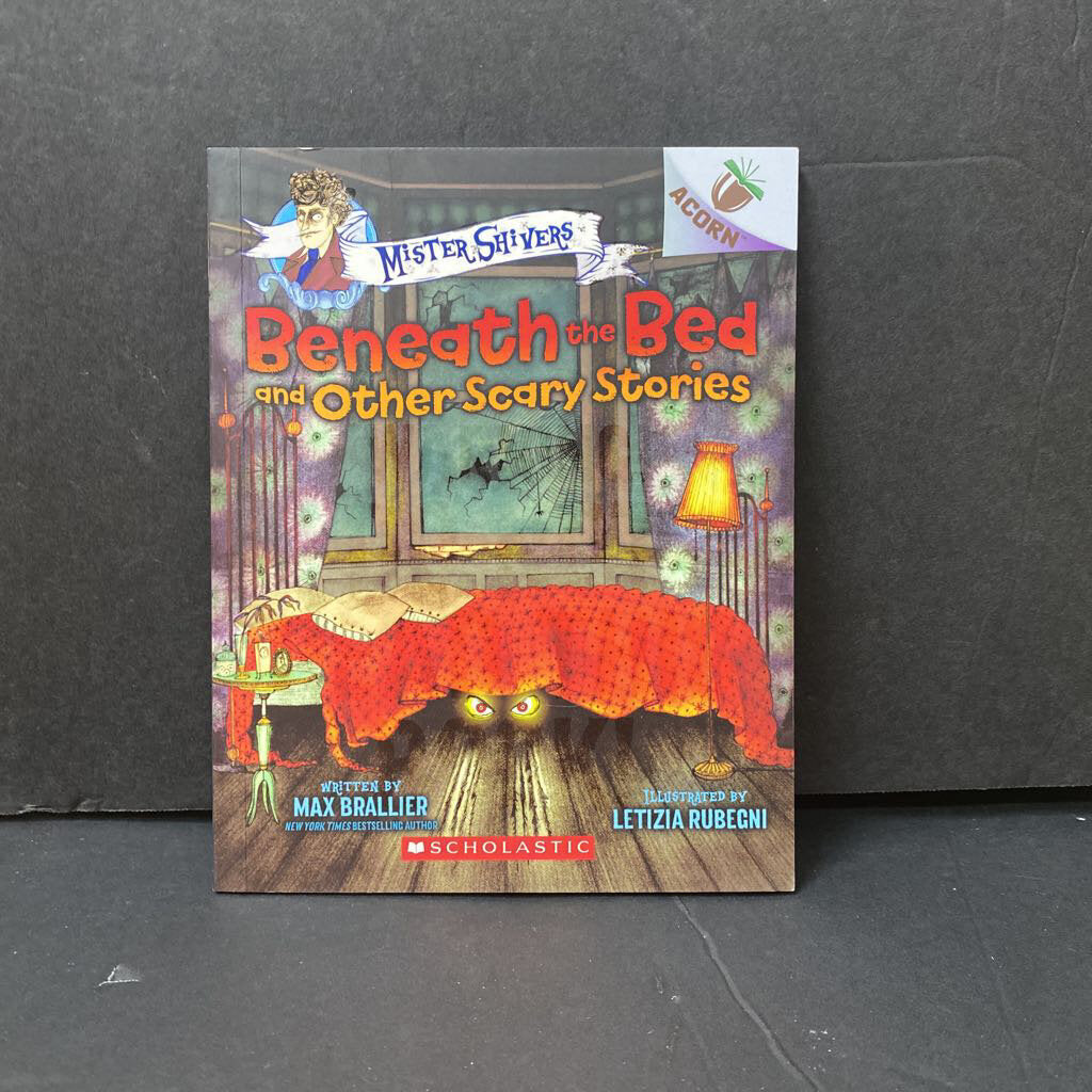 Beneath the Bed and Other Scary Stories (Mister Shivers) (Max Brallier) -series