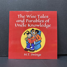 Load image into Gallery viewer, The Wise Tales and Parables of Uncle Knowledge (M.T. Swings) -paperback

