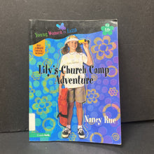 Load image into Gallery viewer, Lily's Church Camp Adventure (Young Women of Faith) (Nancy N. Rue) -series
