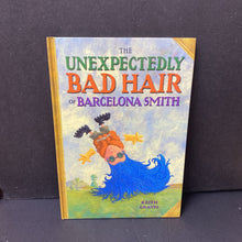 Load image into Gallery viewer, The Unexpectedly Bad Hair of Barcelona Smith (Keith Graves) -hardcover
