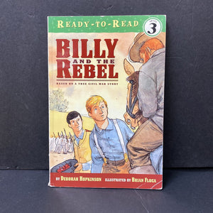 Billy and the Rebel (Ready To Read Level 3) (Civil War - Notable Event) -reader