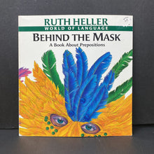Load image into Gallery viewer, Behind the Mask (Language - Prepositions) (Ruth Heller) -educational
