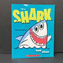 Load image into Gallery viewer, I Am a Shark (Bob Shea) -paperback
