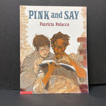 Load image into Gallery viewer, Pink and Say (Patricia Polacco) -paperback
