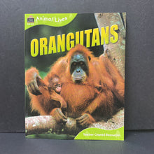 Load image into Gallery viewer, Animal Lives: Orangutans (Mammals) -educational
