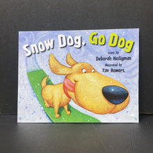 Load image into Gallery viewer, Snow Dog, Go Dog (Deborah Heiligman) -paperback
