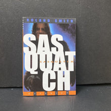 Load image into Gallery viewer, Sasquatch (Roland Smith) -chapter
