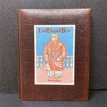 Load image into Gallery viewer, The Last Elegant Bear (Dennis Kyte) -hardcover
