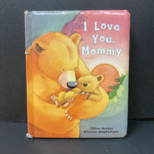 Load image into Gallery viewer, I Love You Mommy (Jillian Harker) -board
