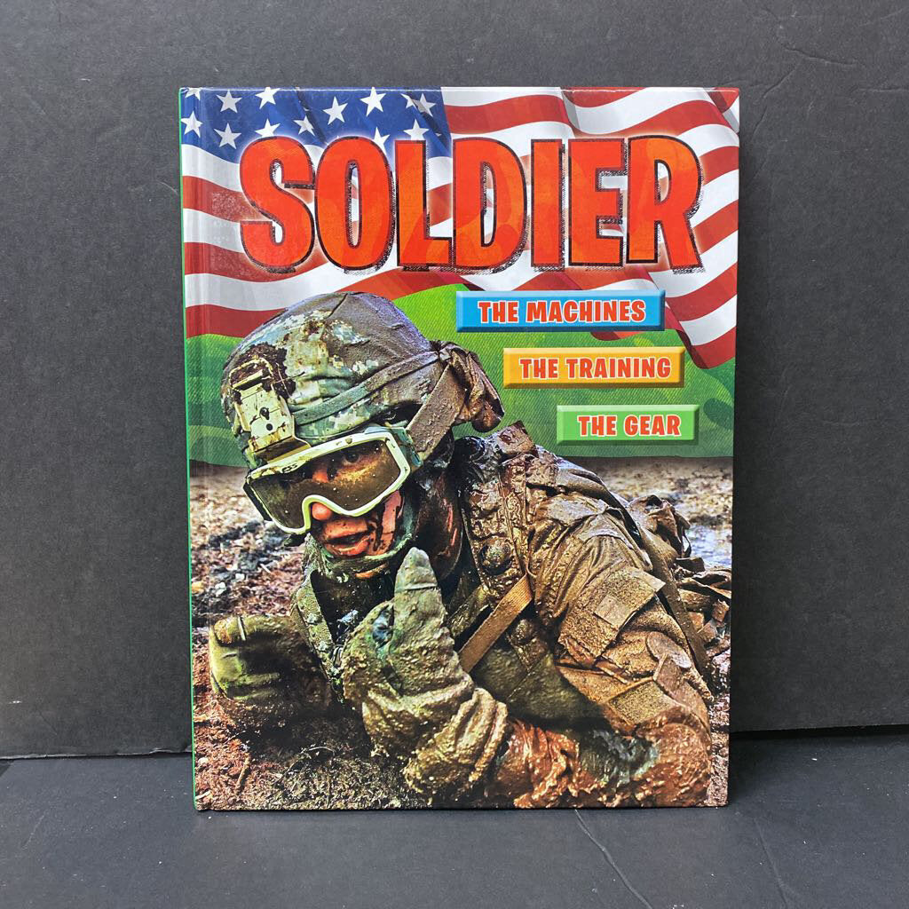 Soldier: The Machines, The Training, The Gear (Jim Winchester) (Jobs) -educational