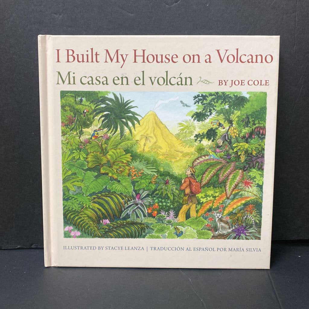 I Built My House on a Volcano / Mi Casa en el volcan (Joe Cole) -hardcover