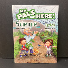 Load image into Gallery viewer, My Pals are Here!: Science 2nd Edition Cycles Grades 3 &amp; 4 -workbook
