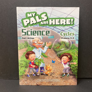 My Pals are Here!: Science 2nd Edition Cycles Grades 3 & 4 -workbook