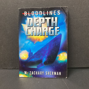 Depth Charge (Bloodlines) (M. Zachary Sherman) -educational