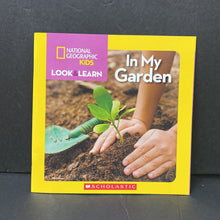 Load image into Gallery viewer, In My Garden (National Geographic Kids Look &amp; Learn) -educational
