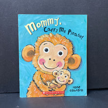 Load image into Gallery viewer, Mommy, Carry Me Please! (Jane Cabrera) -paperback
