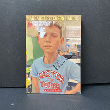 Load image into Gallery viewer, Dexter The Tough (Margaret Peterson Haddix)
