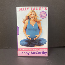 Load image into Gallery viewer, Belly Laughs: The Naked Truth About Pregnancy and Childbirth (Jenny McCarthy) -paperback nursery
