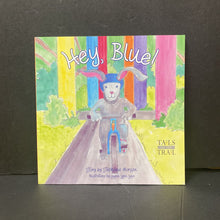 Load image into Gallery viewer, Hey, Blue! (Stephanie Morgan) -paperback
