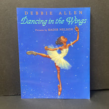 Load image into Gallery viewer, Dancing In the Wings (Debbie Allen) (Black History Month) -paperback
