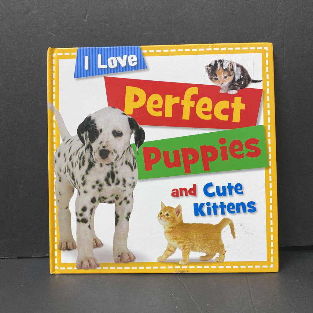 I Love Perfect Puppies and Cute Kittens (Mammals) -educational