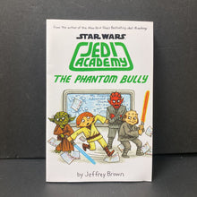 Load image into Gallery viewer, The Phantom Bully (Star Wars Jedi Academy) (Jeffrey Brown) -series paperback
