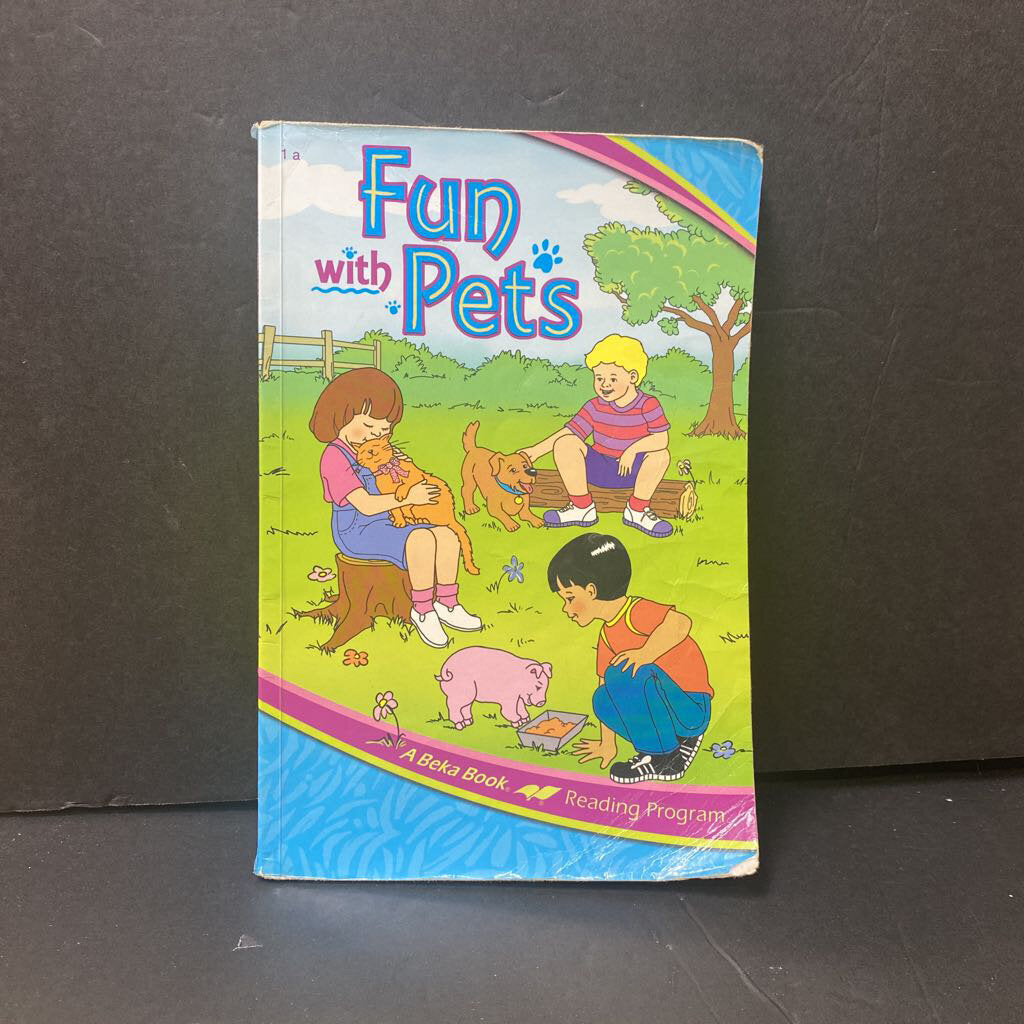 Fun With Pets (A Beka Book) (1st Grade) -homeschooling reader educational paperback