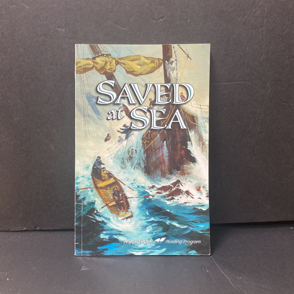 Saved at Sea (A Beka Book) (4th Grade) -homeschooling reader educational paperback