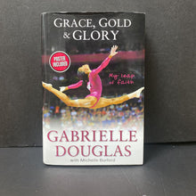 Load image into Gallery viewer, Grace, Gold and Glory: My Leap of Faith (Gabrielle Douglas &amp; Michelle Burford) (Sports) (Black History Month) -chapter hardcover

