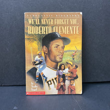 Load image into Gallery viewer, We'll Never Forget You, Roberto Clemente (Trudie Engel) (Notable Person) -educational
