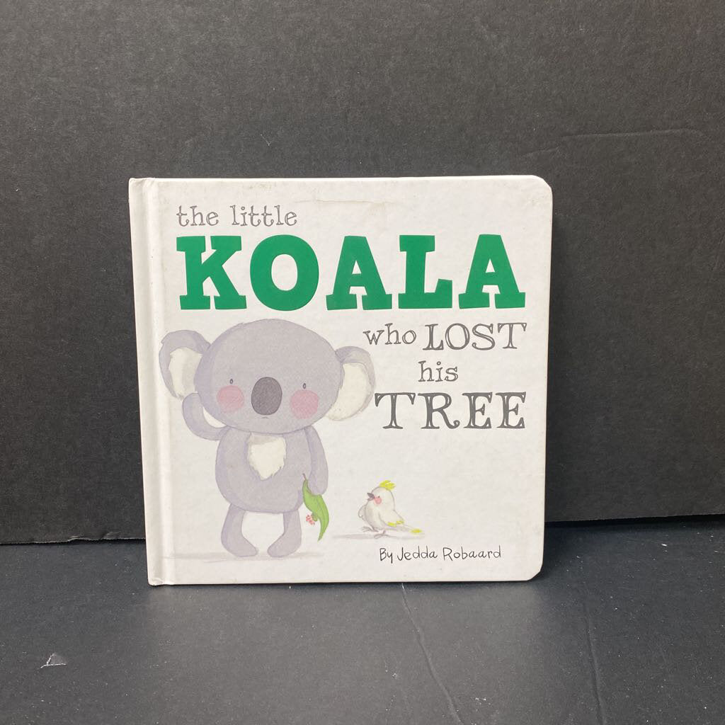 The Little Koala Who Lost His Tree (Jedda Robaard) -board