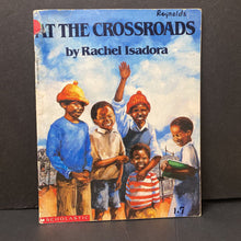 Load image into Gallery viewer, At the Crossroads (Rachel Isadora) -paperback
