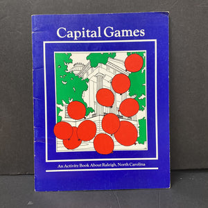 Capital Games: An Activity Book About Raleigh, NC -activity