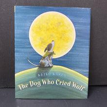 Load image into Gallery viewer, The Dog Who Cried Wolf (Keiko Kasza) -hardcover
