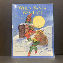 Load image into Gallery viewer, When Santa Was Late (Frank R. Leet) (Christmas) -holiday paperback
