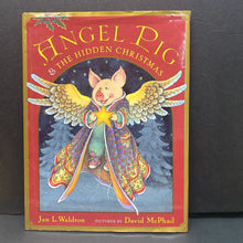 Load image into Gallery viewer, Angel Pig &amp; The Hidden Christmas (Jan L. Waldron) -holiday hardcover
