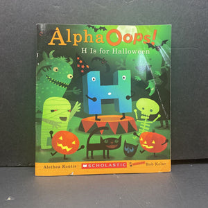 H Is For Halloween (AlphaOops) (Alethea Kontis) -holiday paperback