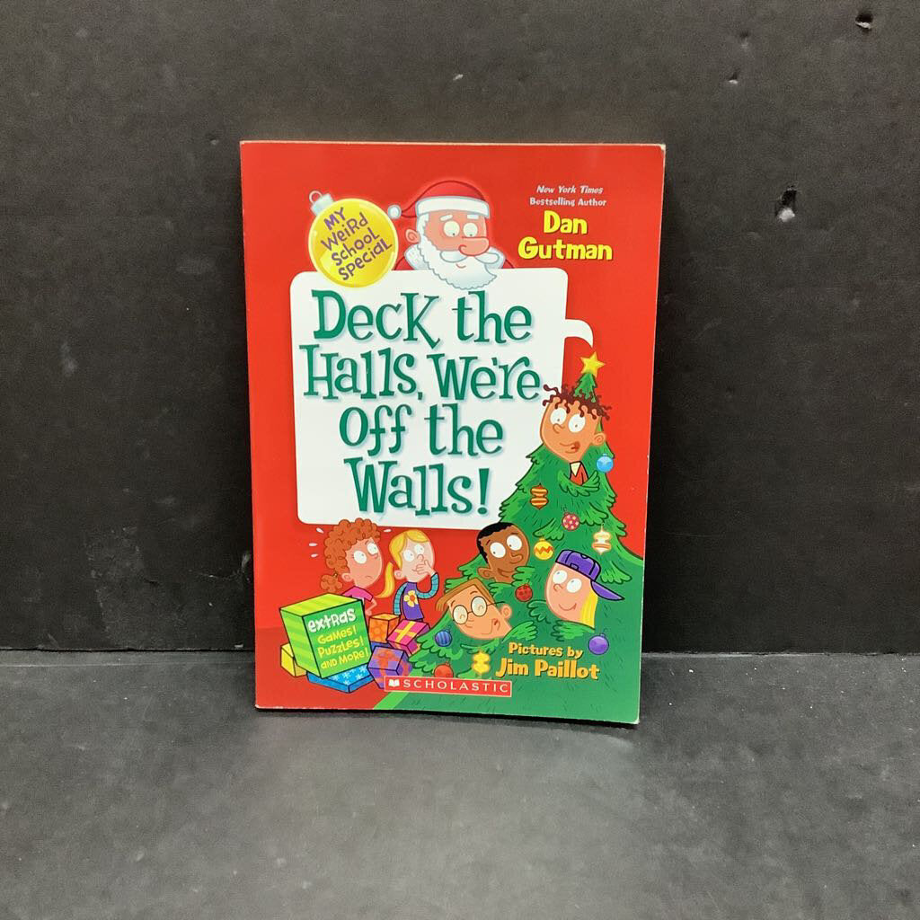 Deck the Halls, We're Off the Walls (My Weird School) (Dan Gutman) -series paperback