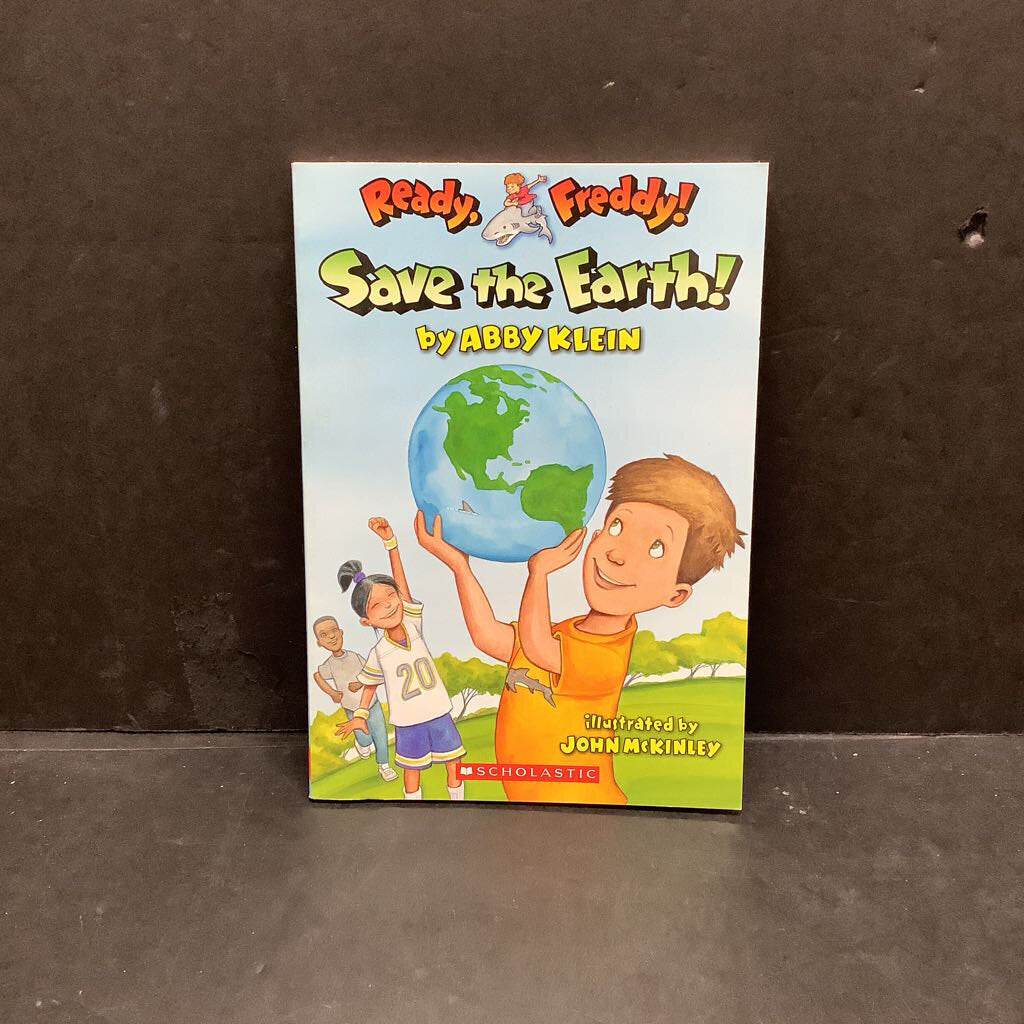 Save The Earth (Ready, Freddy!) (Abby Klein) -series paperback