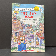 Load image into Gallery viewer, This is My Town (Mercer Mayer) (Little Critter) (My First I Can Read) -character reader paperback
