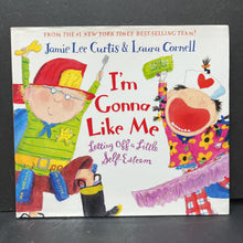Load image into Gallery viewer, I'm Gonna Like Me (Jamie Lee Curtis &amp; Laura Cornell)-hardcover
